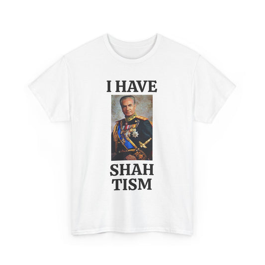 Diagnosed with Shah Tism T-Shirt